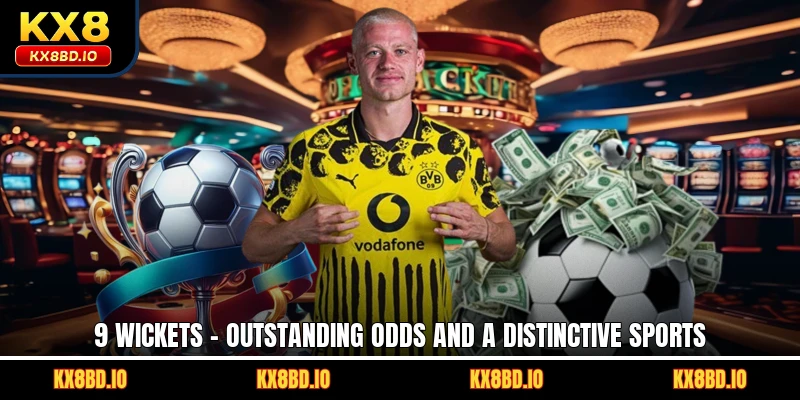 9 Wickets - Outstanding Odds And A Distinctive Sports
