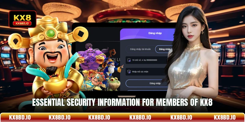 Essential security information for members of KX8
