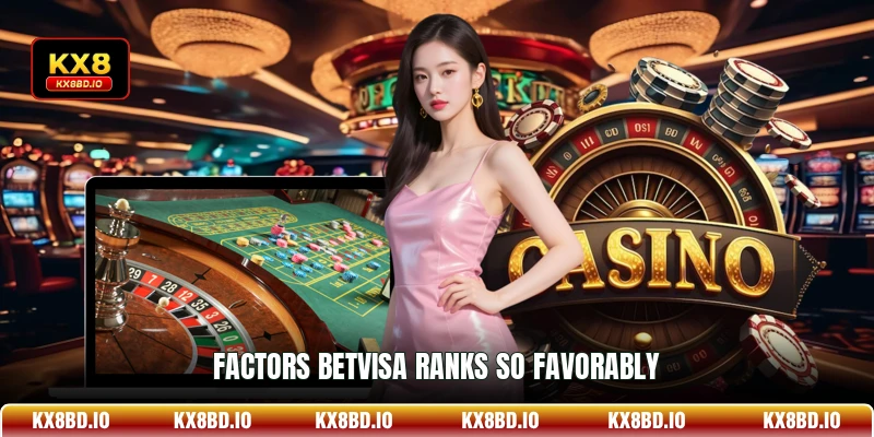 Factors Betvisa Ranks So Favorably