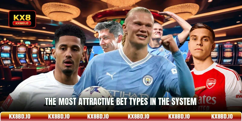 The most attractive bet types in the system