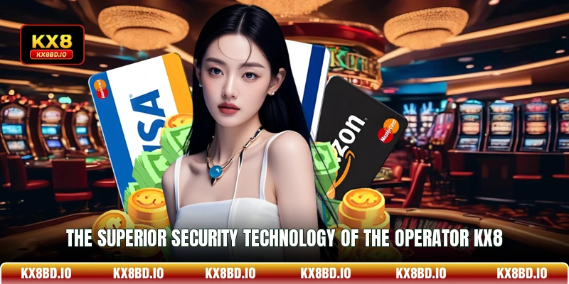 The superior security technology of the operator KX8